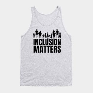 Inclusion Matters, Autism Mom, Special Education Tank Top